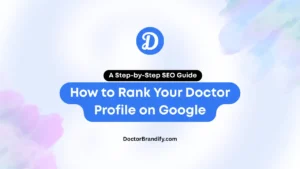 How to Rank Your Doctor Profile on Google