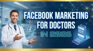 Facebook Marketing for Doctors in 2026